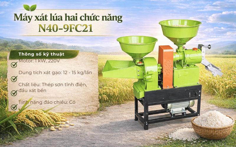 Máy xát lúa hai chức năng N40-9FC21