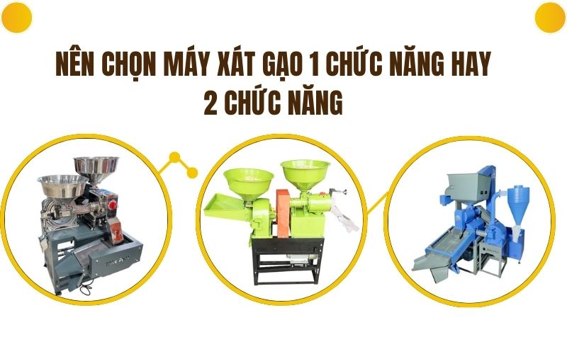 Nên chọn máy xát gạo 1 chức năng hay 2 chức năng