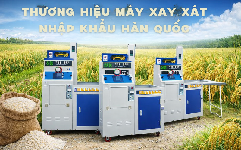 Thương hiệu máy xay xát nhập khẩu Hàn Quốc