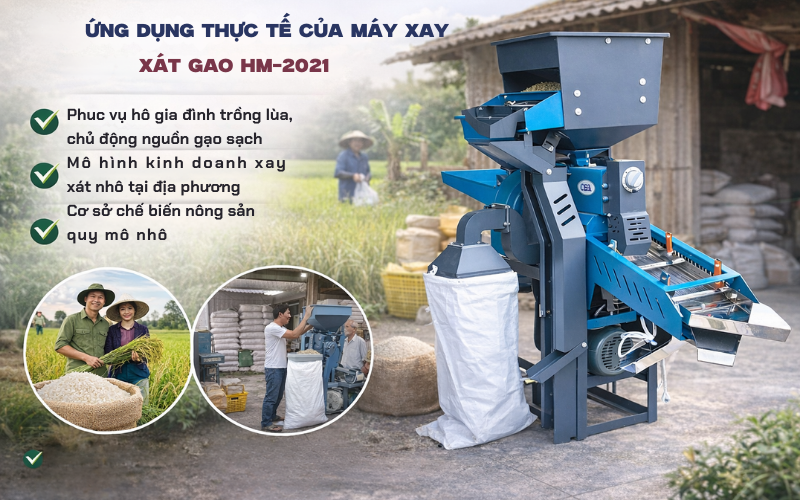 Ứng dụng thực tế của máy xay xát gạo HM-2021