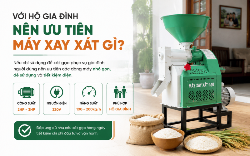 Với hộ gia đình nên ưu tiên máy xay xát gạo gì