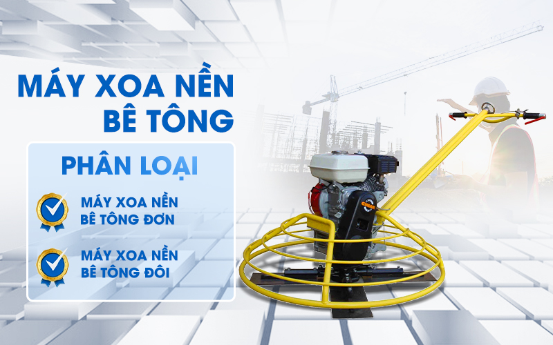 phân loại máy xoa nền bê tông