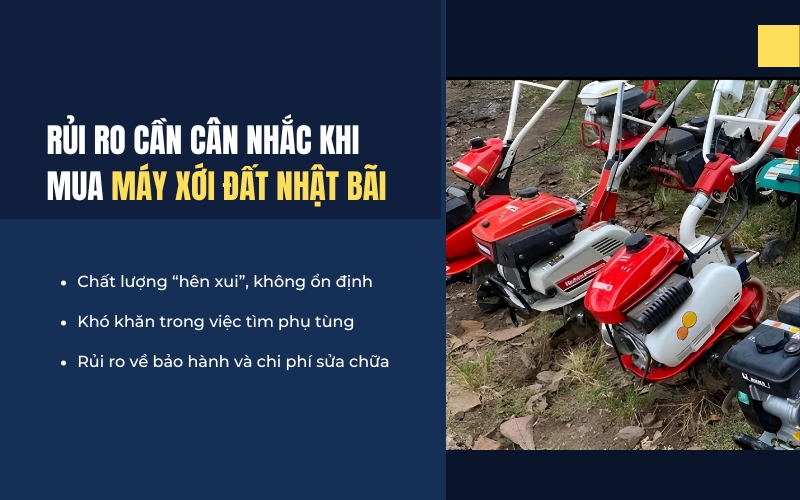 Rủi ro cần cân nhắc khi mua máy xới đất Nhật bãi