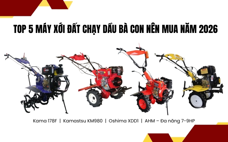 TOP 4 máy xới đất chạy dầu bà con nên mua năm 2026