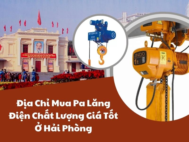 Địa Chỉ Mua Pa Lăng Điện Chất Lượng Giá Tốt Ở Hải Phòng