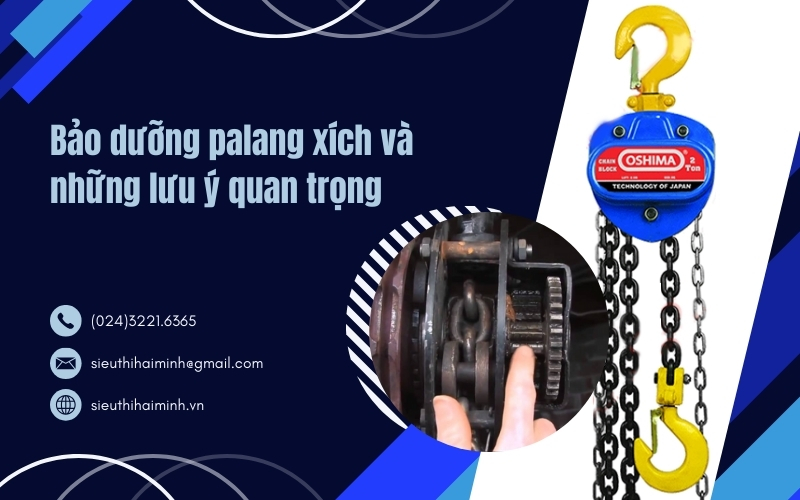 Bảo dưỡng palang xích và những lưu ý quan trọng