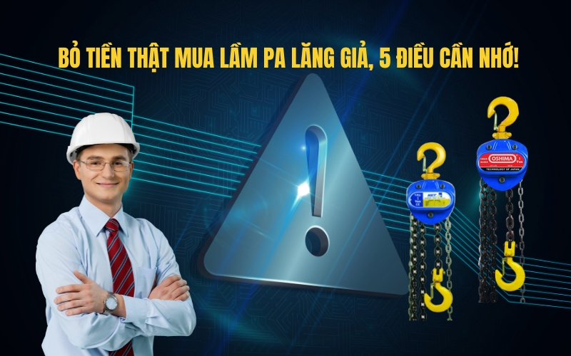 Bỏ tiền THẬT mua lầm pa lăng GIẢ, 5 điều cần nhớ