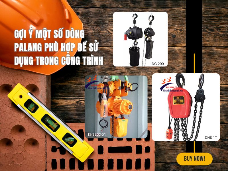 Gợi ý một số dòng palang phù hợp để sử dụng trong công trình