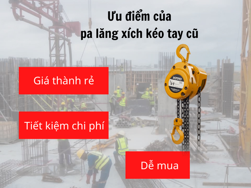 Ưu điểm của pa lăng xích kéo tay cũ