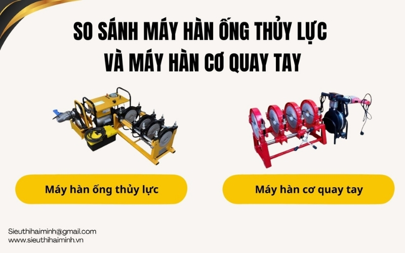 So sánh máy hàn ống thủy lực với máy hàn cơ quay tay – Ưu nhược điểm từng loại