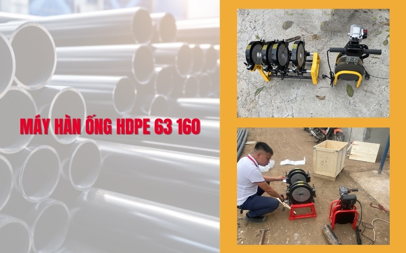 Máy hàn ống hdpe 63 160