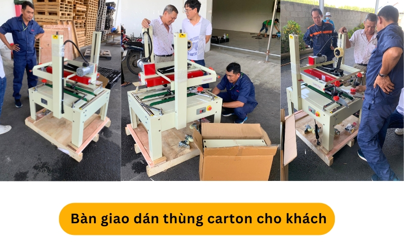 Bàn giao máy dán băng dính thùng carton cho khách