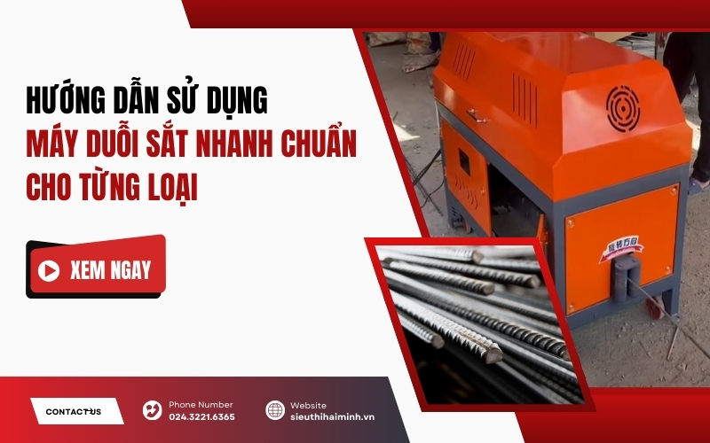 Hướng Dẫn Sử Dụng Máy Duỗi Sắt Nhanh Chuẩn Cho Từng Loại