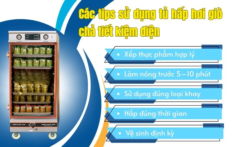 Các tips sử dụng tủ hấp hơi giò chả tiết kiệm điện