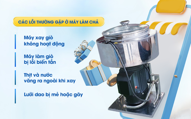 Các lỗi thường gặp ở máy làm chả và cách khắc phục