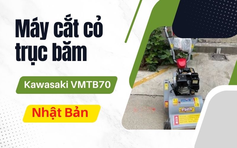 Máy cắt cỏ trục băm 7HP Kawasaki VMTB70