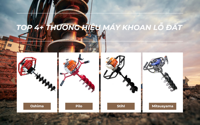 Top 4+ thương hiệu máy khoan lỗ đất
