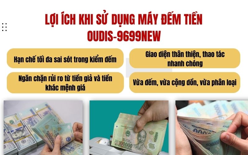 Lợi ích khi sử dụng máy đếm tiền OUDIS-9699NEW