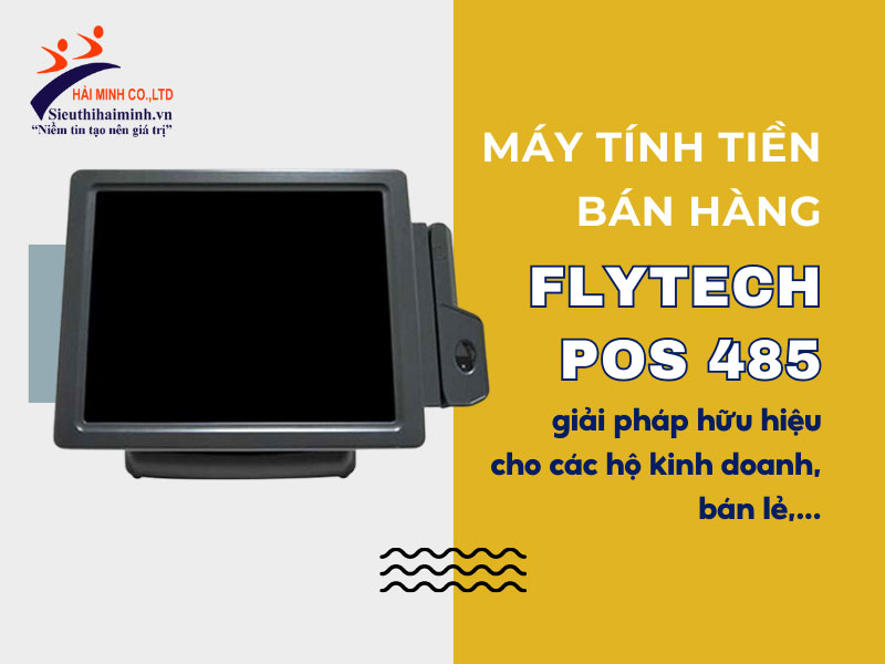 Máy tính tiền bán hàng FLYTECH POS 485