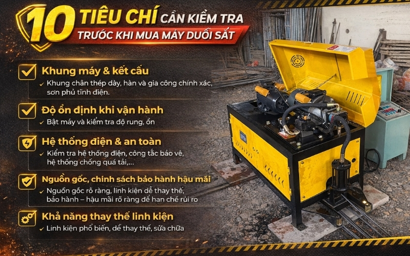 10 tiêu chí cần kiểm tra  trước khi mua máy duỗi sắt