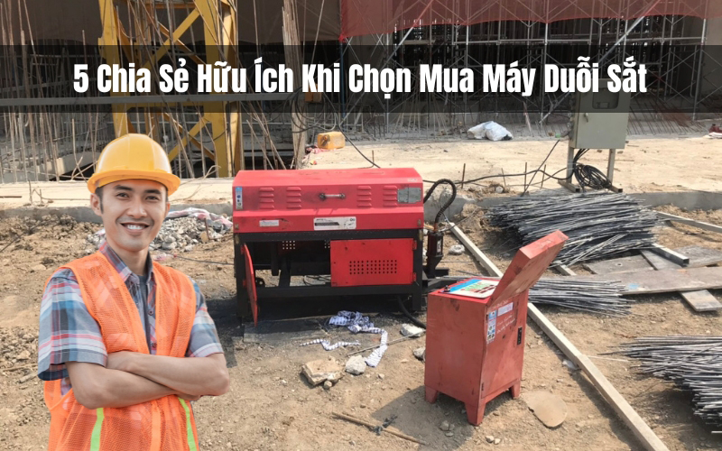 5 Chia Sẻ Hữu Ích Khi Chọn Mua Máy Duỗi Sắt