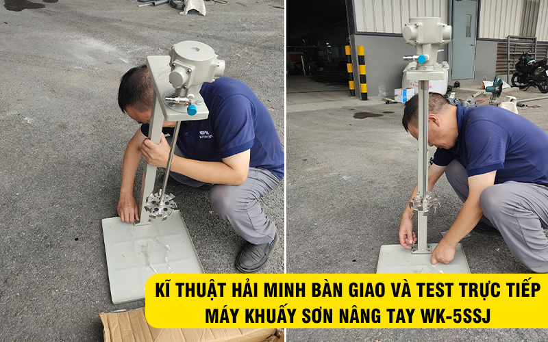 kĩ thuật bàn giao Máy khuấy sơn nâng tay WK-5SSJ