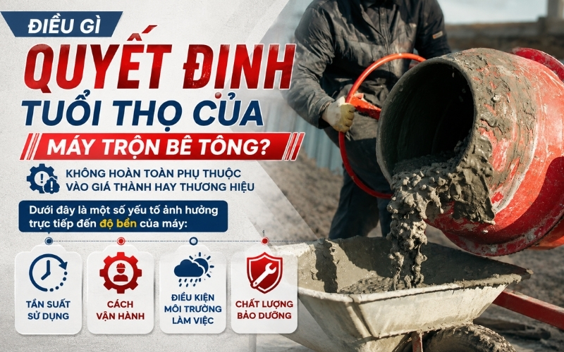 Điều gì quyết định tuổi thọ của máy trộn bê tông