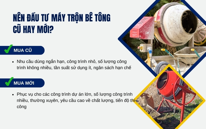 Nên đầu tư máy trộn bê tông cũ hay mới
