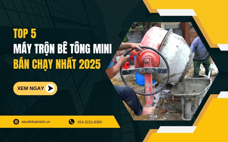 Top 5 máy trộn bê tông mini bán chạy nhất 2025