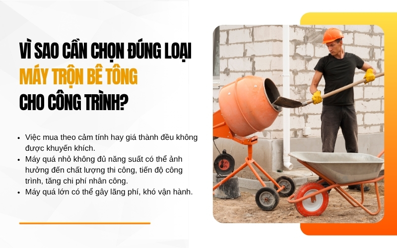 Vì sao cần chọn đúng loại máy trộn bê tông cho công trình