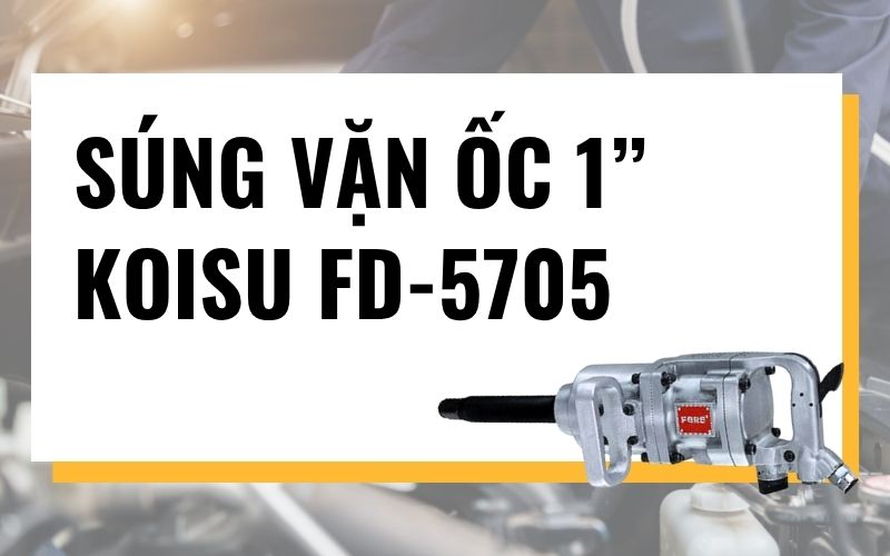 Súng vặn ốc 1” KOISU FD-5705