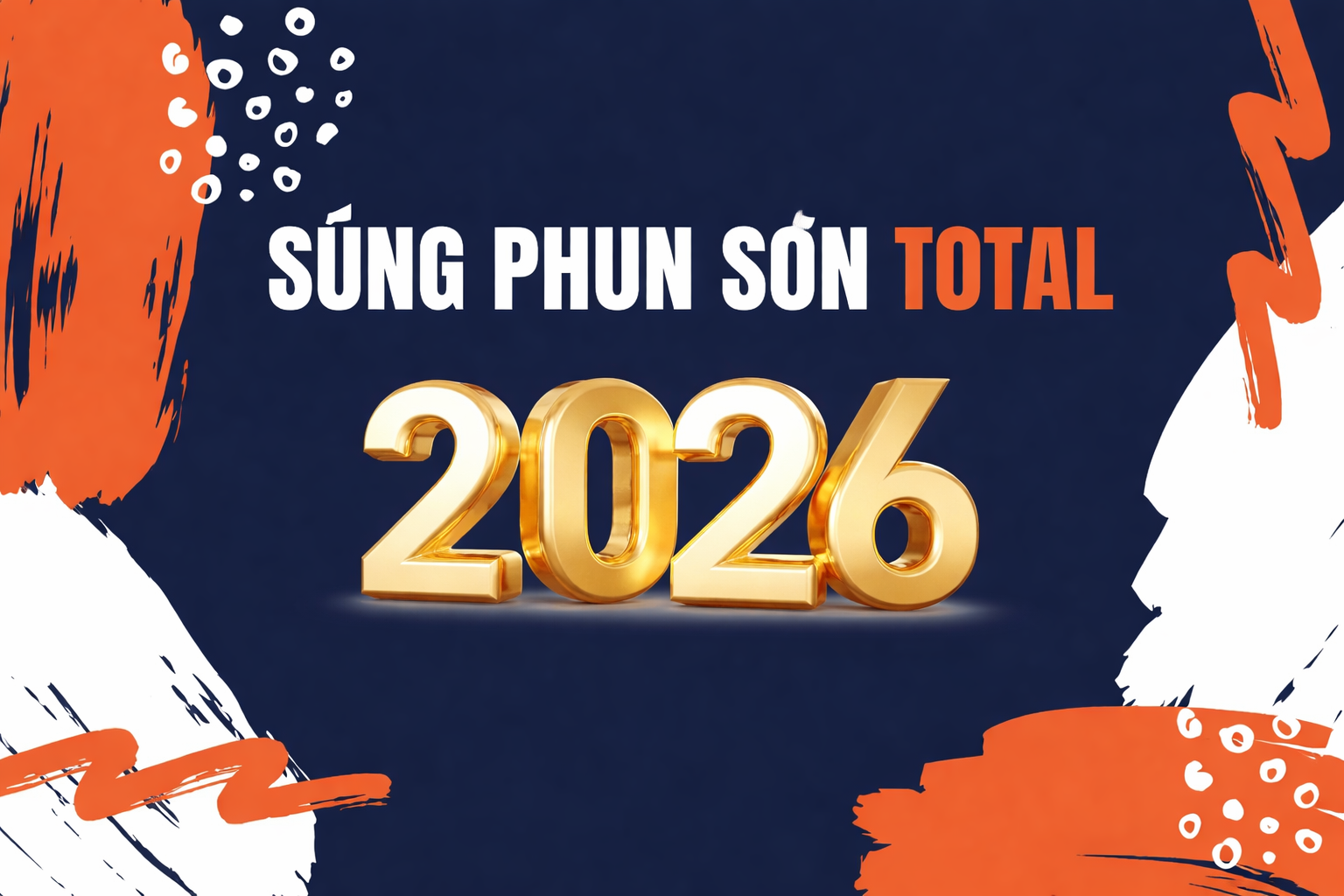 Súng Phun Sơn Total Loại Nào Tốt Nhất Năm 2026