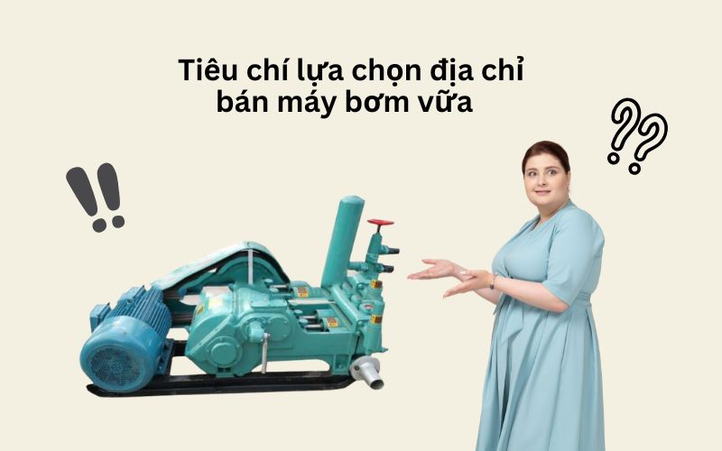 Tiêu chí lựa chọn địa chỉ bán máy bơm vữa