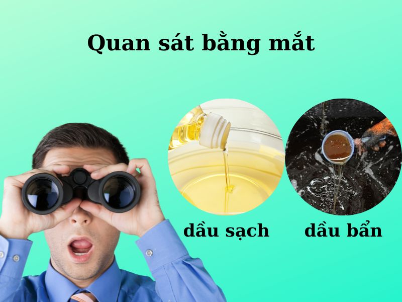Phân biệt dầu ăn bẩn nhanh và đơn giản 