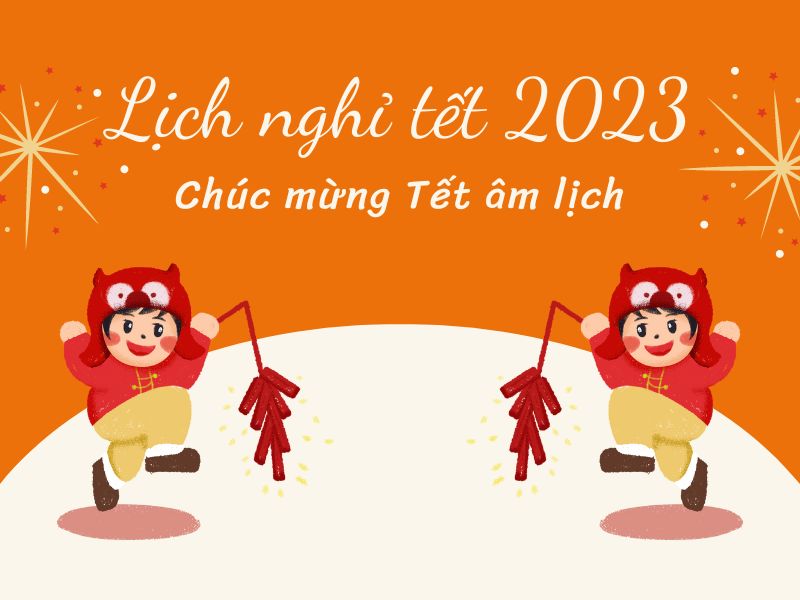 Lịch Nghỉ Tết 2023
