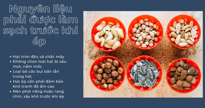 Lưu ý cần biết khi chuẩn bị nguyên liệu ép dầu