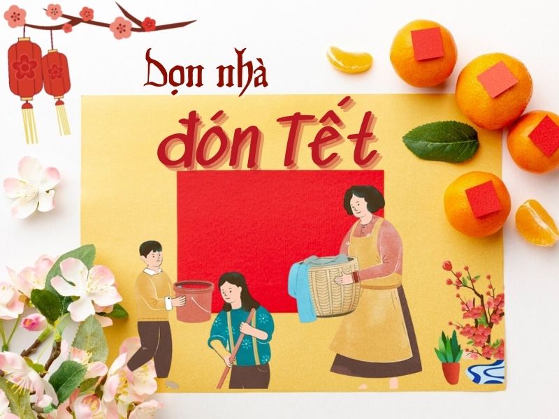 Cách dọn nhà đón Tết 2023