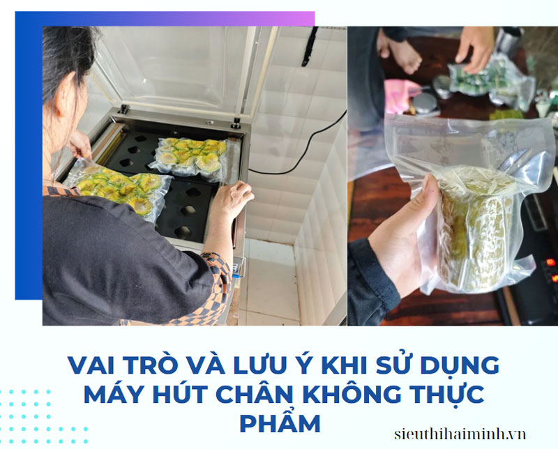 Vai trò và lưu ý khi sử dụng máy hút chân không thực phẩm 