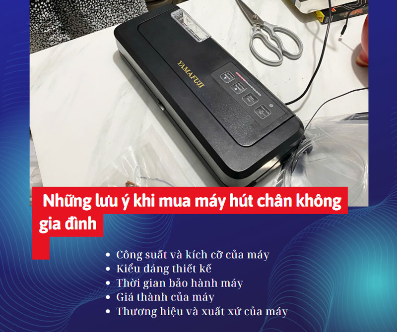  Những lưu ý khi mua máy hút chân không gia đình