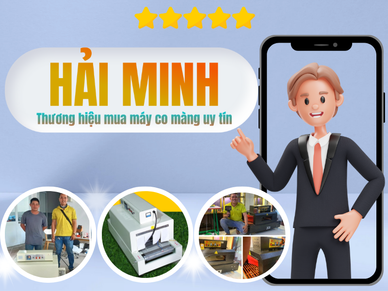 Hải Minh thương hiệu máy co màng uy tín hàng đầu thị trường