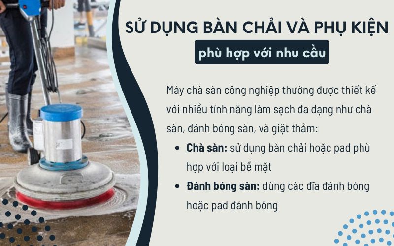 Sử dụng bàn chải và phụ kiện phù hợp với nhu cầu