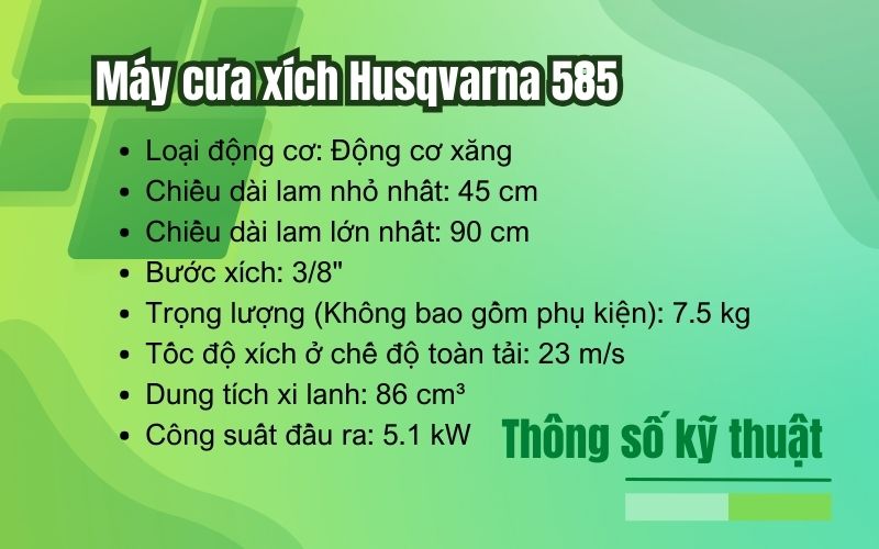 Thông số kỹ thuật của máy cưa xích Husqvarna 585