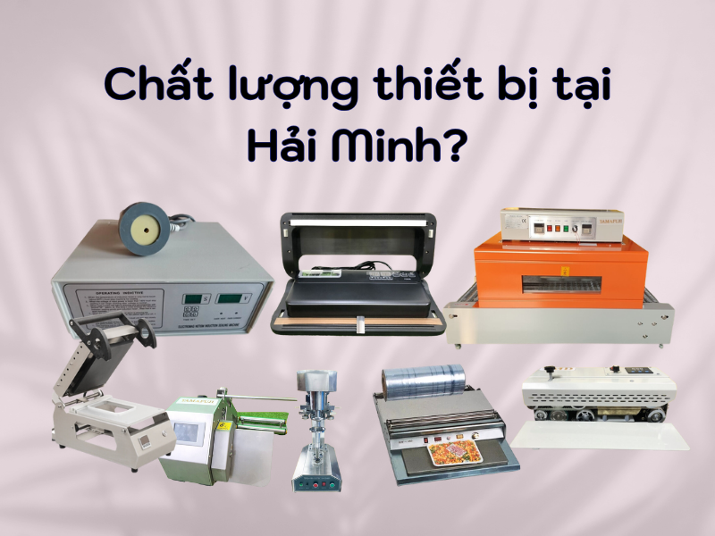 Thực hư các thiết bị đóng gói tại Siêu thị Hải Minh?