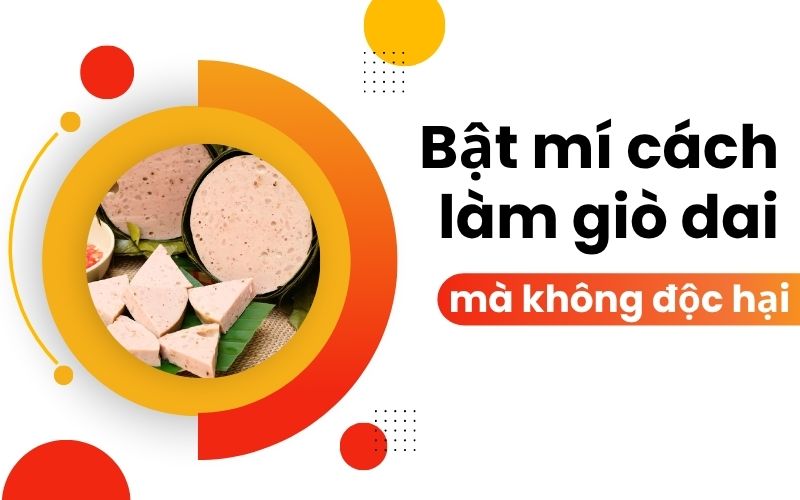 Bật mí cách làm giò dai mà không độc hại