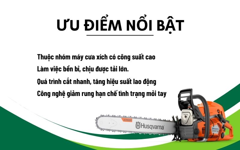 Ưu điểm nổi bật của máy cưa xích Husqvarna 585
