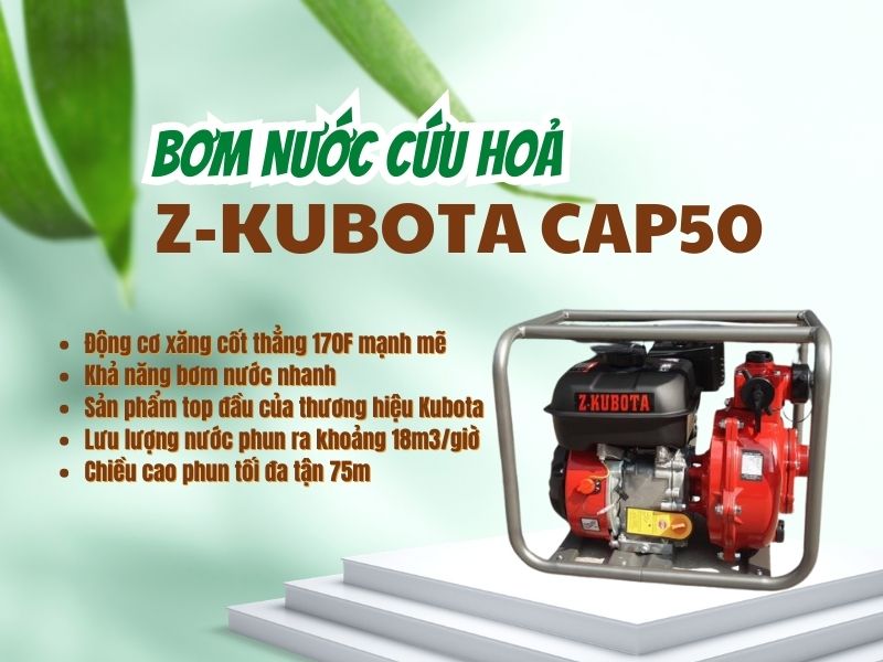 Máy bơm chữa cháy chạy xăng Z-KUBOTA CAP50