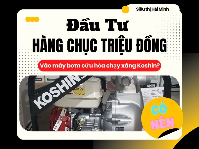 Có nên đầu tư hàng chục triệu đồng vào máy bơm cứu hỏa chạy xăng Koshin?