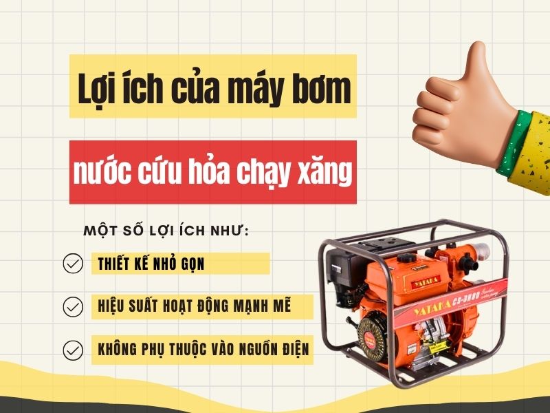 Lợi ích của máy bơm nước cứu hỏa chạy xăng