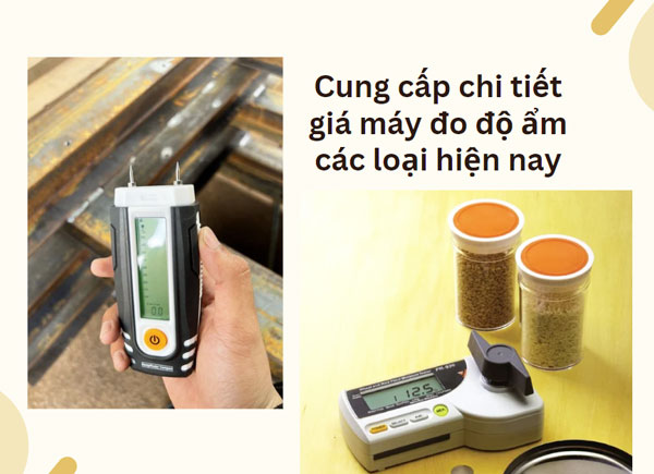 Cung cấp chi tiết giá máy đo độ ẩm các loại hiện nay
