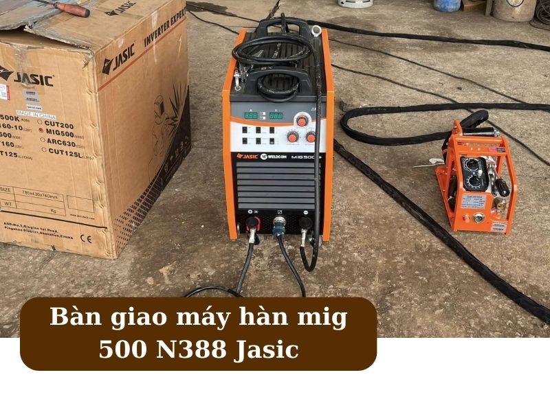 Bàn giao máy hàn mig 500 N388 Jasic